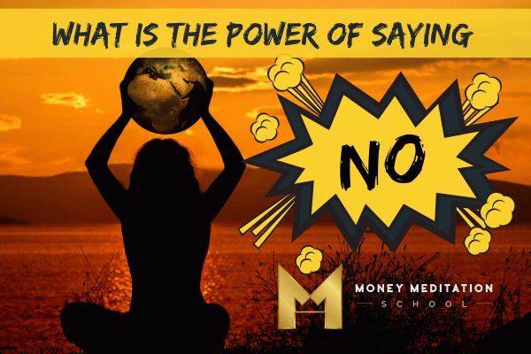 What is the power of saying no and how does it help an individual in achieving their goals